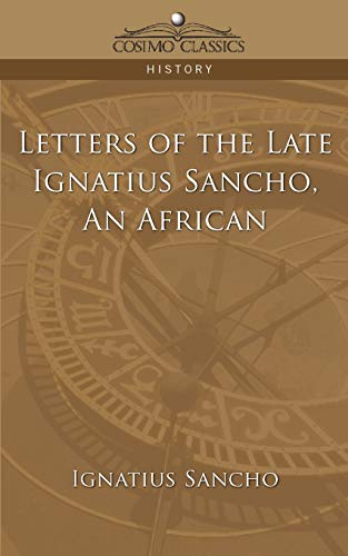 9781596054097: Letters of the Late Ignatius Sancho, an African