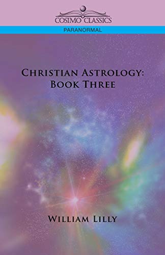 Stock image for Christian Astrology: Book Three for sale by HPB-Ruby