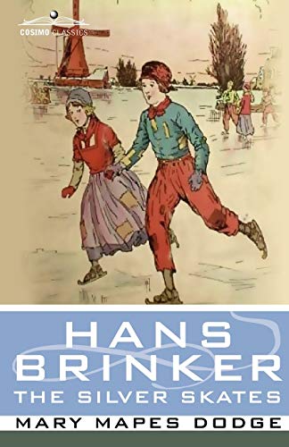 Beispielbild fr Hans Brinker, or the Silver Skates (Cosimo Classics Literature) zum Verkauf von HPB-Emerald