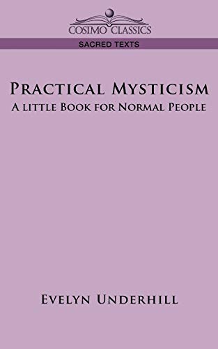 Beispielbild fr Practical Mysticism: A Little Book for Normal People zum Verkauf von Lucky's Textbooks