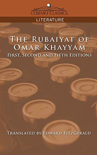 9781596054387: The Rubaiyat of Omar Khayyam, First, Second and Fifth Editions (Cosimo Classics Literature)
