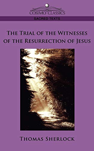 9781596054554: The Trial of the Witnesses of the Resurrection of Jesus