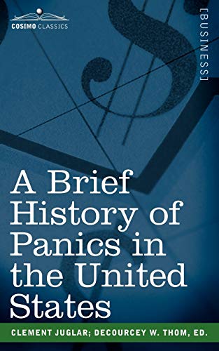 Stock image for A Brief History of Panics in the United States for sale by Ergodebooks