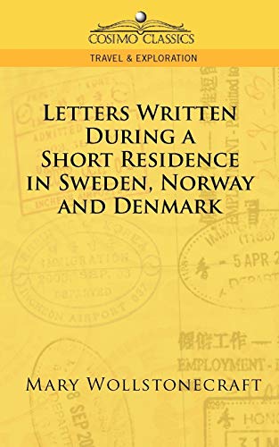 9781596055377: Letters Written During a Short Residence in Sweden, Norway, and Denmark