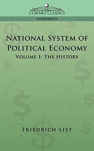 Beispielbild fr National System of Political Economy - Volume 1: The History zum Verkauf von Chiron Media