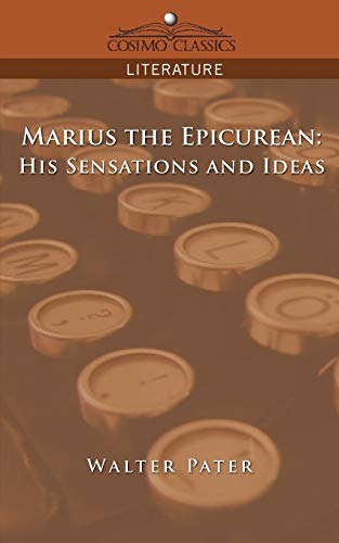 Imagen de archivo de Marius the Epicurean: His Sensations and Ideas a la venta por Textbooks_Source