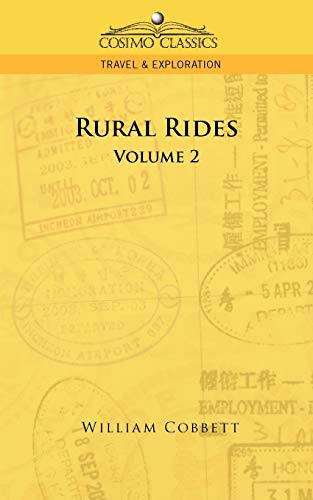 Rural Rides - Volume 2 (Cosimo Classics Travel & Exploration) (9781596055780) by Cobbett, William