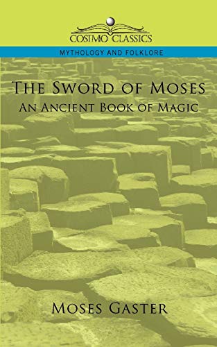 Imagen de archivo de The Sword of Moses, an Ancient Book of Magic a la venta por Books Unplugged