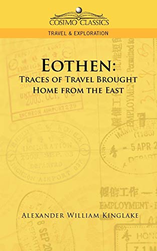 9781596055902: Eothen: Traces of Travel Brought Home from the East [Idioma Ingls]
