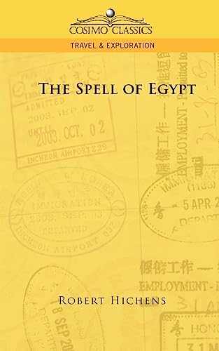 9781596055919: The Spell of Egypt (Cosimo Classics Travel & Exploration) [Idioma Ingls]