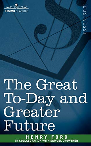 Beispielbild fr The Great To-Day and Greater Future zum Verkauf von Ergodebooks