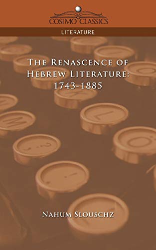 Stock image for The Renascence of Hebrew Literature: 1743-1885 for sale by Lucky's Textbooks