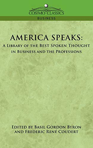 Stock image for America Speaks: A Library of the Best Spoken Thought in Business and the Professions for sale by Lucky's Textbooks