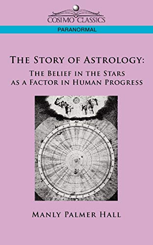 Beispielbild fr The Story of Astrology: The Belief in the Stars as a Factor in Hu zum Verkauf von Hawking Books