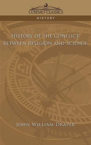 Beispielbild fr History of the Conflict Between Religion and Science zum Verkauf von Lucky's Textbooks