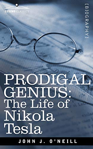 Imagen de archivo de Prodigal Genius: The Life of Nikola Tesla a la venta por New Legacy Books