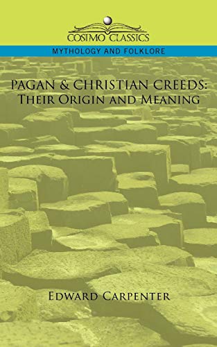 Beispielbild fr Pagan & Christian Creeds: Their Origin and Meaning zum Verkauf von Lucky's Textbooks