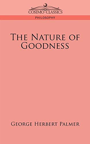 Stock image for The Nature of Goodness for sale by Chiron Media