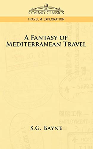 Stock image for A Fantasy of Mediterranean Travel for sale by Chiron Media