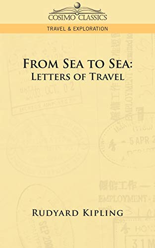 Stock image for From Sea to Sea: Letters of Travel for sale by Chiron Media