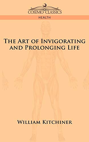 Stock image for The Art of Invigorating and Prolonging Life for sale by Chiron Media