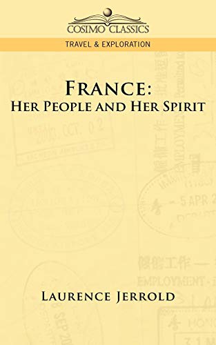 Stock image for France: Her People and Her Spirit for sale by Chiron Media