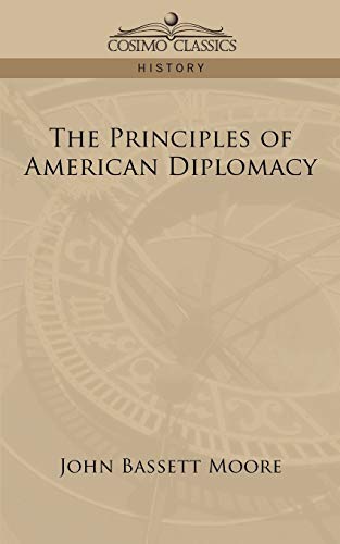 Imagen de archivo de The Principles of American Diplomacy a la venta por Lucky's Textbooks