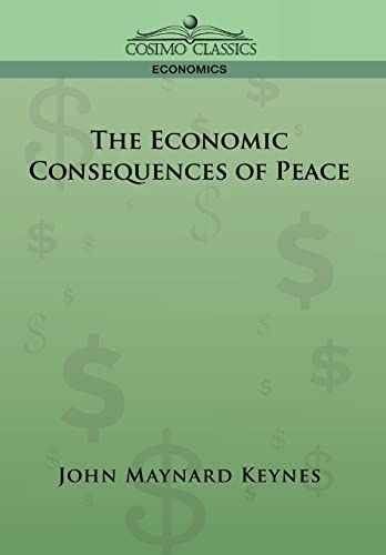 Beispielbild fr The Economic Consequences of Peace zum Verkauf von Ergodebooks