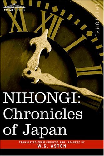 9781596058743: Nihongi: Chronicles of Japan from the Earliest Times to A.d. 697