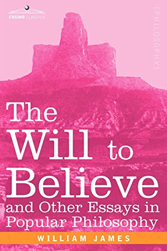 Imagen de archivo de The Will to Believe and Other Essays in Popular Philosophy a la venta por Chiron Media