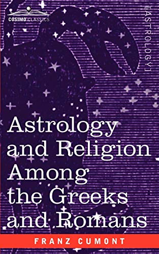 Stock image for Astrology and Religion Among the Greeks and Romans for sale by ThriftBooks-Dallas