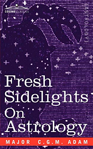 9781596059092: Fresh Sidelights On Astrology: An Elementary Treatise on Occultism