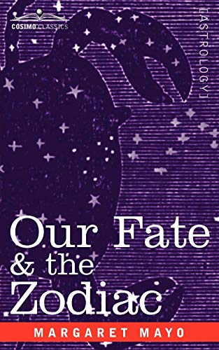 9781596059146: Our Fate & the Zodiac