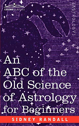 Imagen de archivo de The ABC of the Old Science of Astrology a la venta por Chiron Media