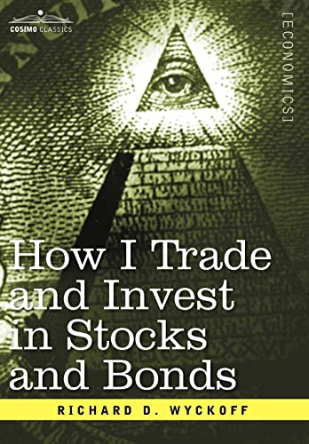 9781596059603: How I Trade and Invest in Stocks and Bonds