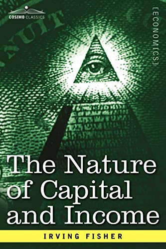 Stock image for The Nature of Capital and Income for sale by Booksavers of Virginia