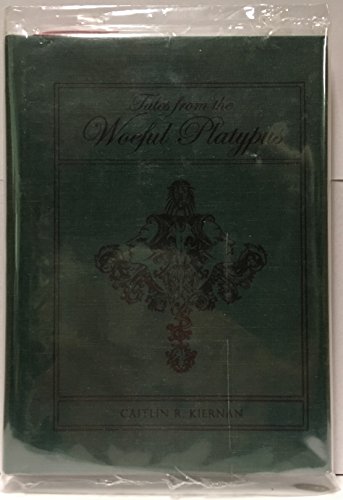 Tales from the Woeful Platypus (9781596060906) by Caitlin R. Kiernan
