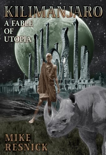 Stock image for Kilimanjaro: A Fable of Utopia **Signed** for sale by All-Ways Fiction