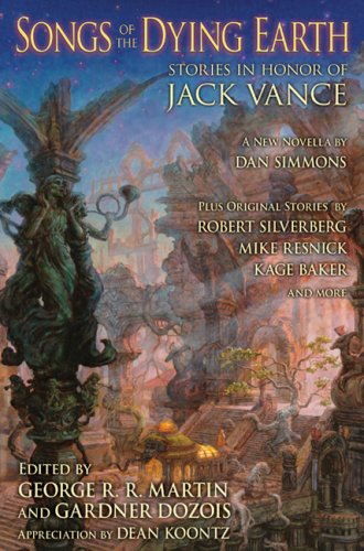 Songs of the Dying Earth: Stories in Honor of Jack Vance *SIGNED*