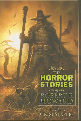 9781596063327: The Horror Stories of Robert E. Howard