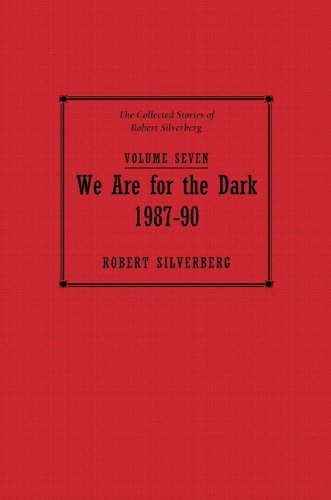 We Are For the Dark (9781596065017) by Robert Silverberg