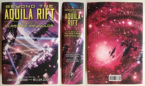 Stock image for Beyond the Aquila Rift: The Best of Alastair Reynolds for sale by Tall Stories Book & Print Gallery