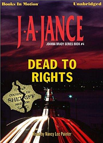 9781596070943: Dead to Rights by J.A. Jance, (JoAnna Brady Series, Book 4) from Books In Motion.com by J.A. Jance (2013-01-15)