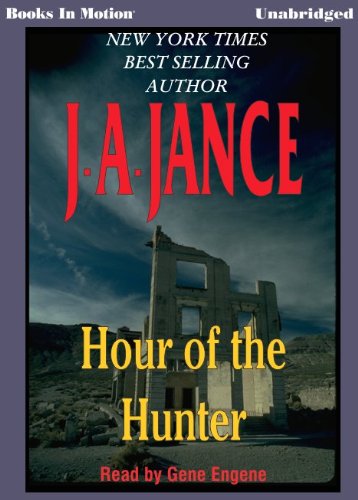 Hour of the Hunter by J.A. Jance, (The Walker Family Series, Book 1) from Books In Motion.com (Brandon Walker) (9781596071759) by J.A. Jance