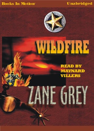 Wildfire by Zane Grey from Books In Motion.com (9781596073050) by Zane Grey