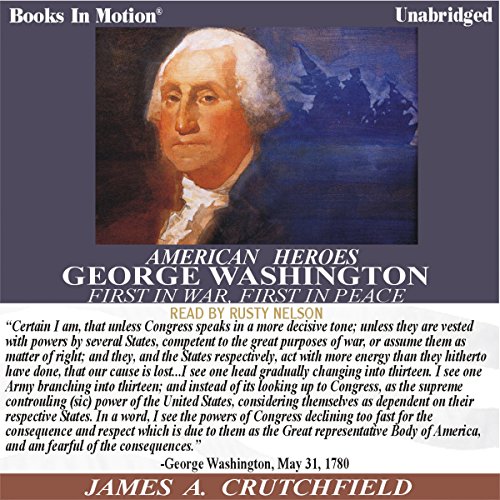 George Washington (American Heroes Series) by James A. Crutchfield from Books In Motion.com (9781596075443) by James A. Crutchfield