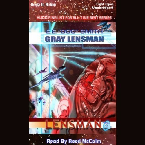 Gray Lensmen by E.E. "Doc" Smith, (The Lensman Series, Book 4) from Books In Motion.com (9781596076006) by E. E. Doc Smith