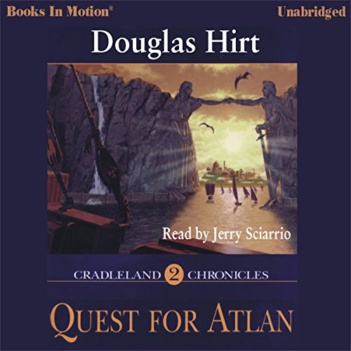 9781596076235: Quest for Atlan by Douglas Hirt (Cradleland Chronicles Series, Book 2) by Books In Motion.com