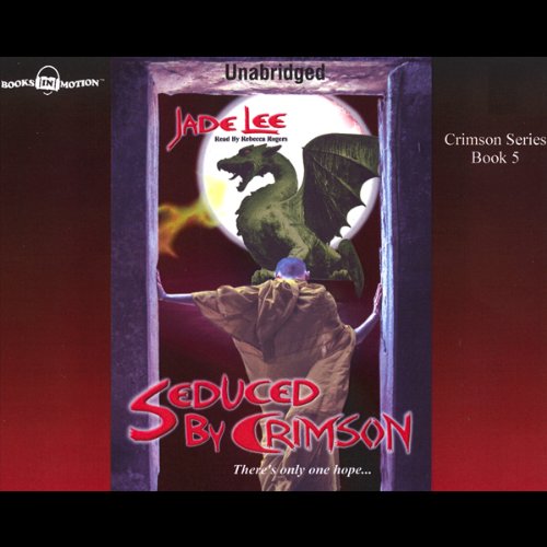 Seduced By Crimson by Jade Lee (Crimson Series) by Books In Motion.com (9781596078482) by Jade Lee