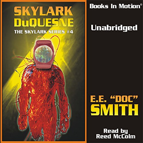 Skylark DuQuesne by E.E. Doc Smith (Skylark Series, Book 4) from Books In Motion.com (9781596078932) by E.E. " " Doc" Smith